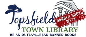 Topsfield Town Library celebrates Banned Books Week